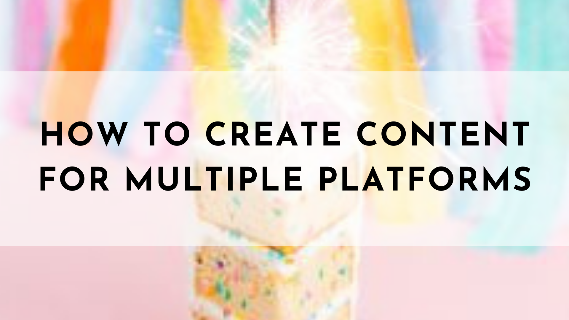 How to Create Content for Multiple Platforms Jasmine Star